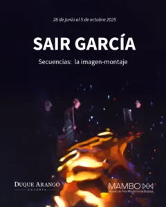 Sair García - Sequences: the image-montage 1 Galería Duque Arango